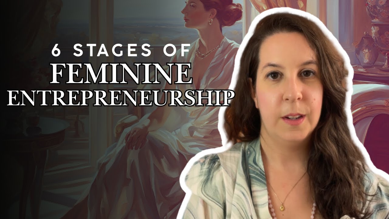 Personal Growth: 6 Stages of Feminine Entrepreneurship To Increase Feminine Energy