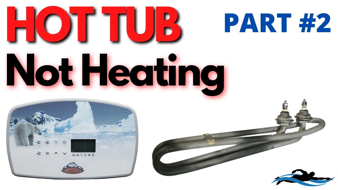 Arctic Spa HOT TUB Not Heating / Testing a HOT TUB Heater Element