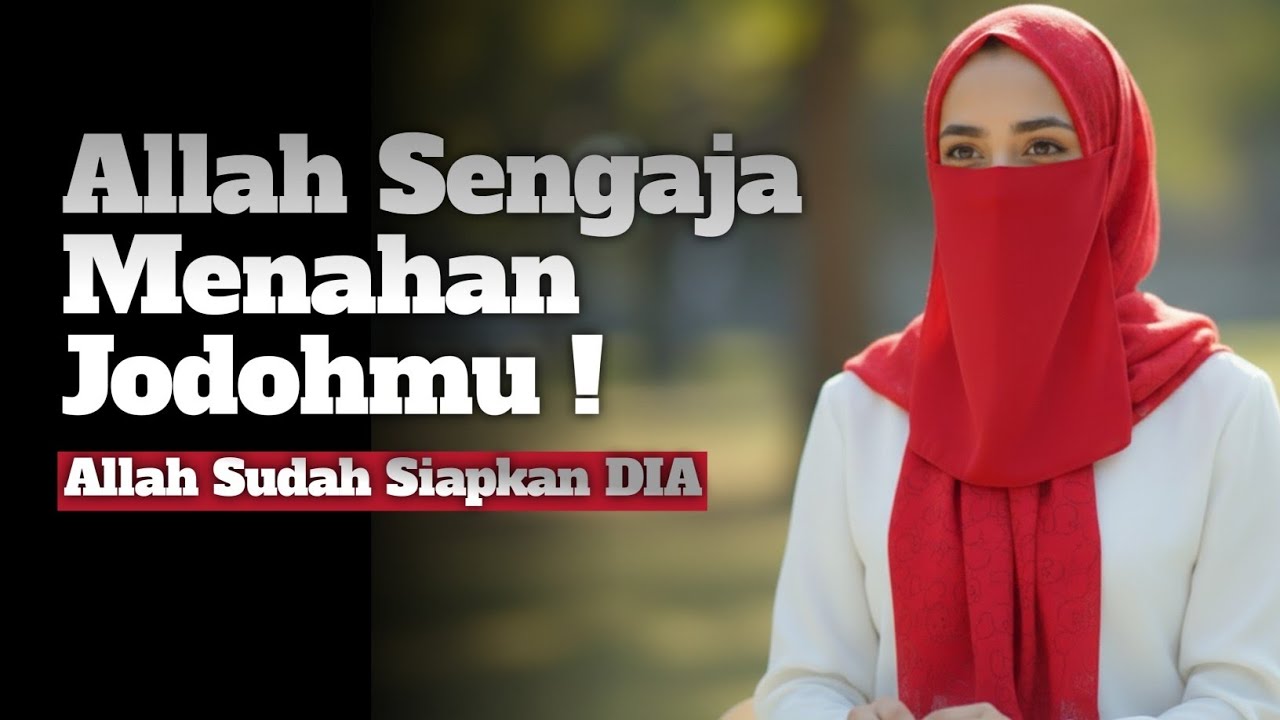 ALLAH TAHU Kamu Menunggu Seseorang, Sabar Karena Waktunya Hampir Tiba