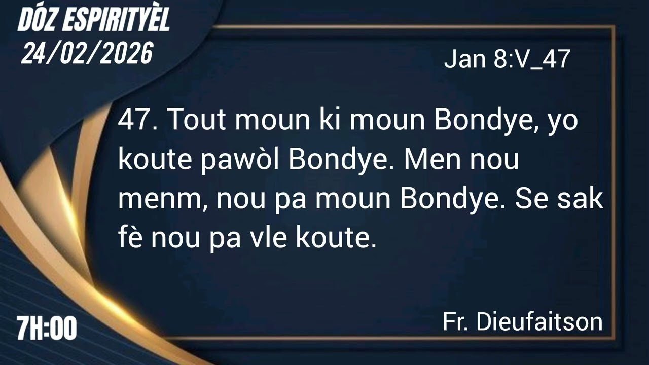 Tout moun ki moun Bondye, yo koute pawòl Bondye