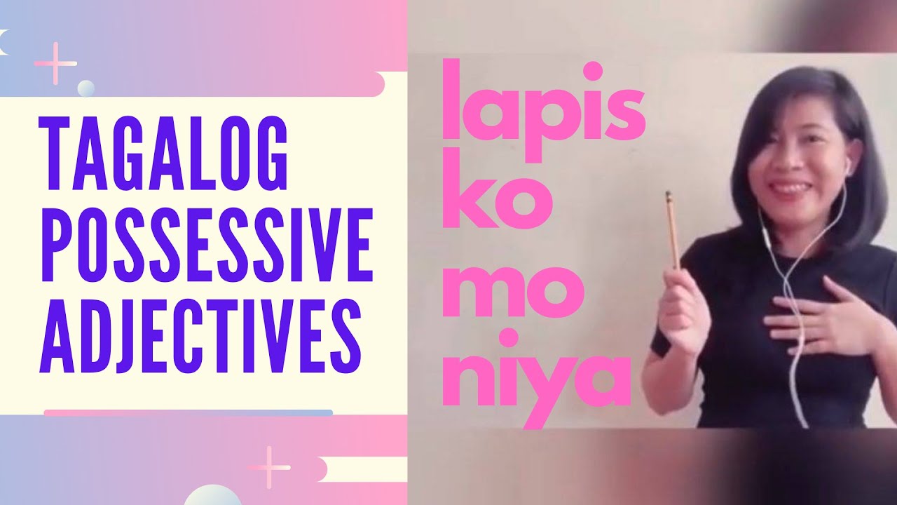 Tagalog Possessive Adjectives | Talking About Likes and Dislikes in Filipino | Tutor of Manila 2022
