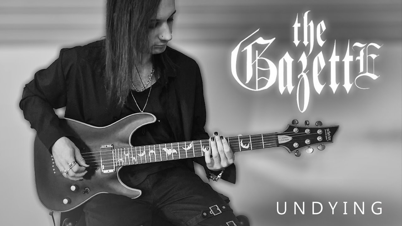 UNDYING - The GazettE (guitar cover)