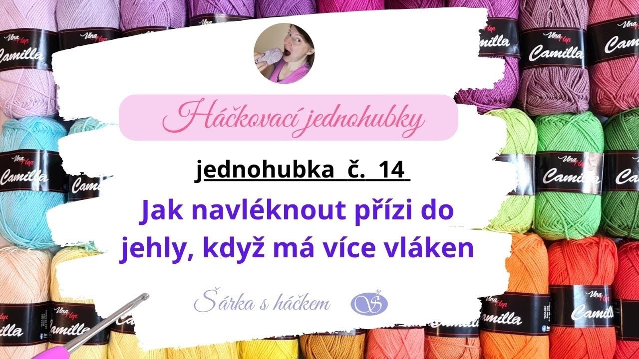 🪡Háčkovací jednohubka č. 14 - Jak navlékat jehlu, když má příze více vláken (jednoduchý trik)
