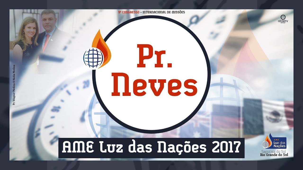 Pr. Neves - AME Luz das Nações 2017