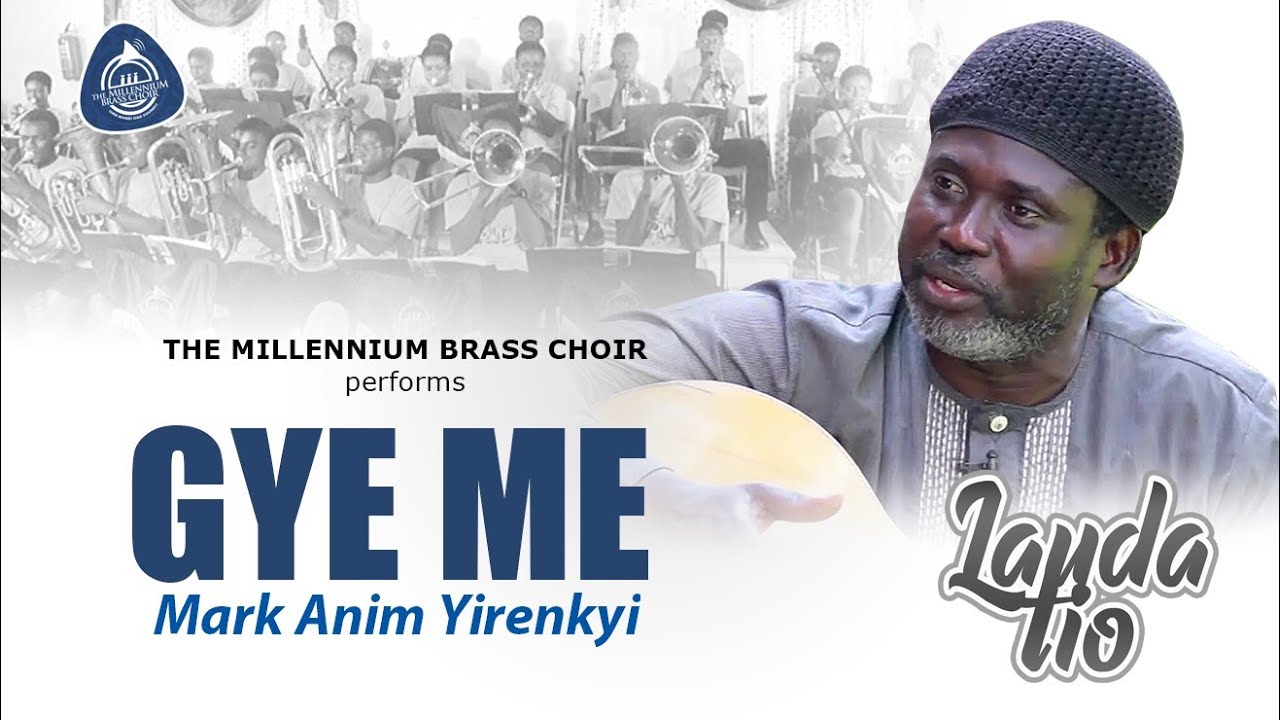 GYE ME - MARK ANIM YIRENKYI