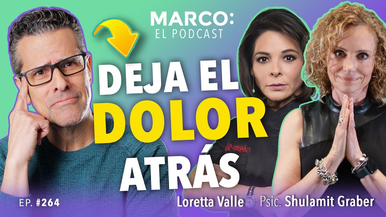RESILIENCIA: C&oacute;mo SER FUERTE emocionalmente 💜- Loretta Valle, Shulamit Graber y Marco Antonio Regil