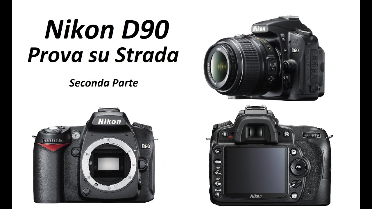 Nikon D90 - Prova Su Strada
