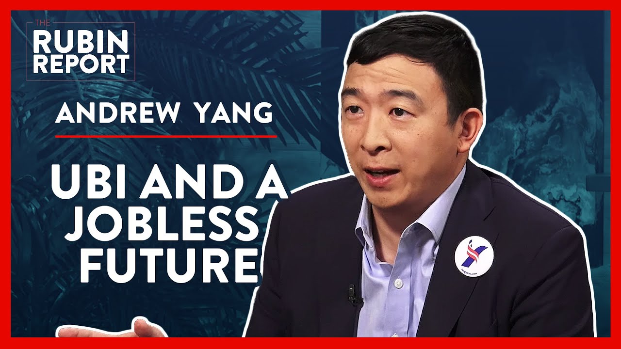 Andrew Yang On Why UBI is the Only Solution | Andrew Yang | POLITICS | Rubin Report