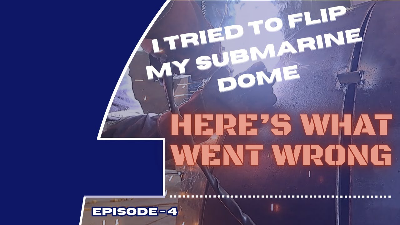 I Tried Flipping My Submarine Dome… Here’s What Went Wrong