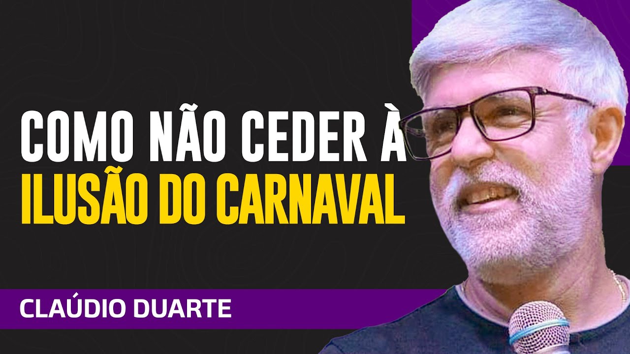 Cl&aacute;udio Duarte - COMO VENCER A ILUS&Atilde;O DO CARNAVAL