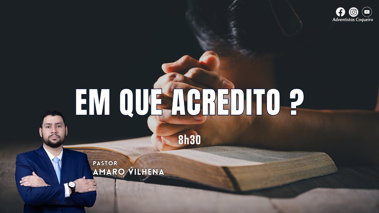 Culto de Adoração 10.01.2026 | EM QUE ACREDITO? | PR. AMARO VILHENA