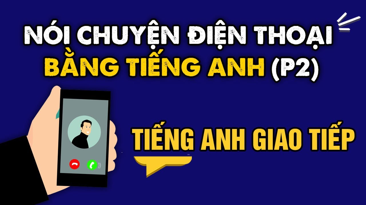 Cách nói chuyện điện thoại bằng Tiếng Anh với vài câu ĐƠN GIẢN | Học Tiếng Anh Giao Tiếp