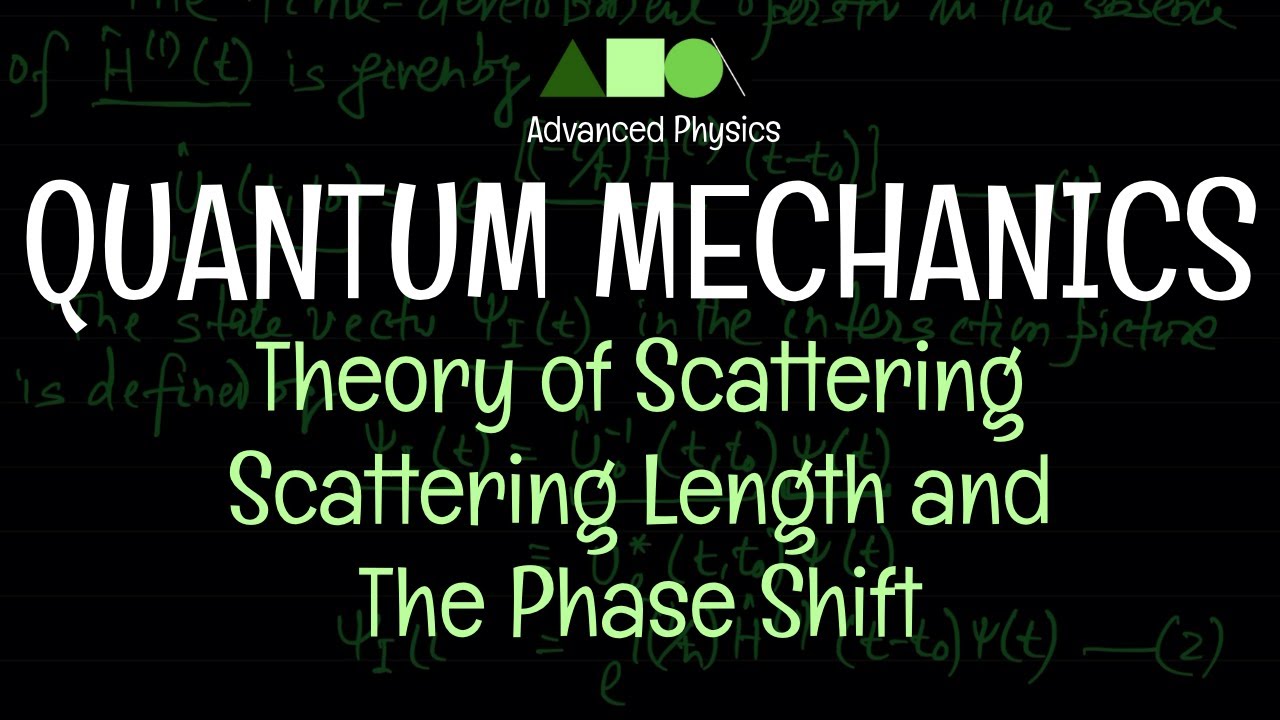 Quantum Mechanics - Theory of Scattering : Scattering Length and The Phase Shift