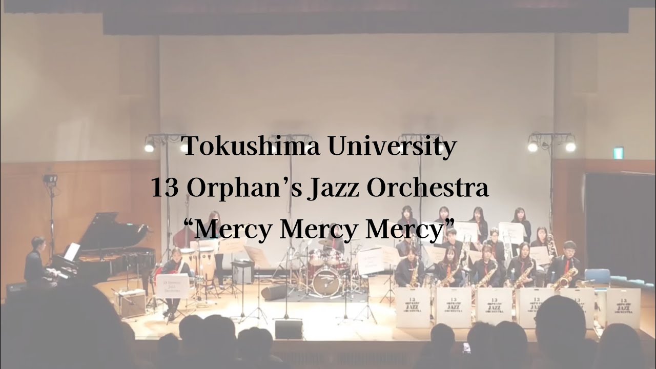 13 Orphan's Jazz Orchestra【Mercy Mercy Mercy】