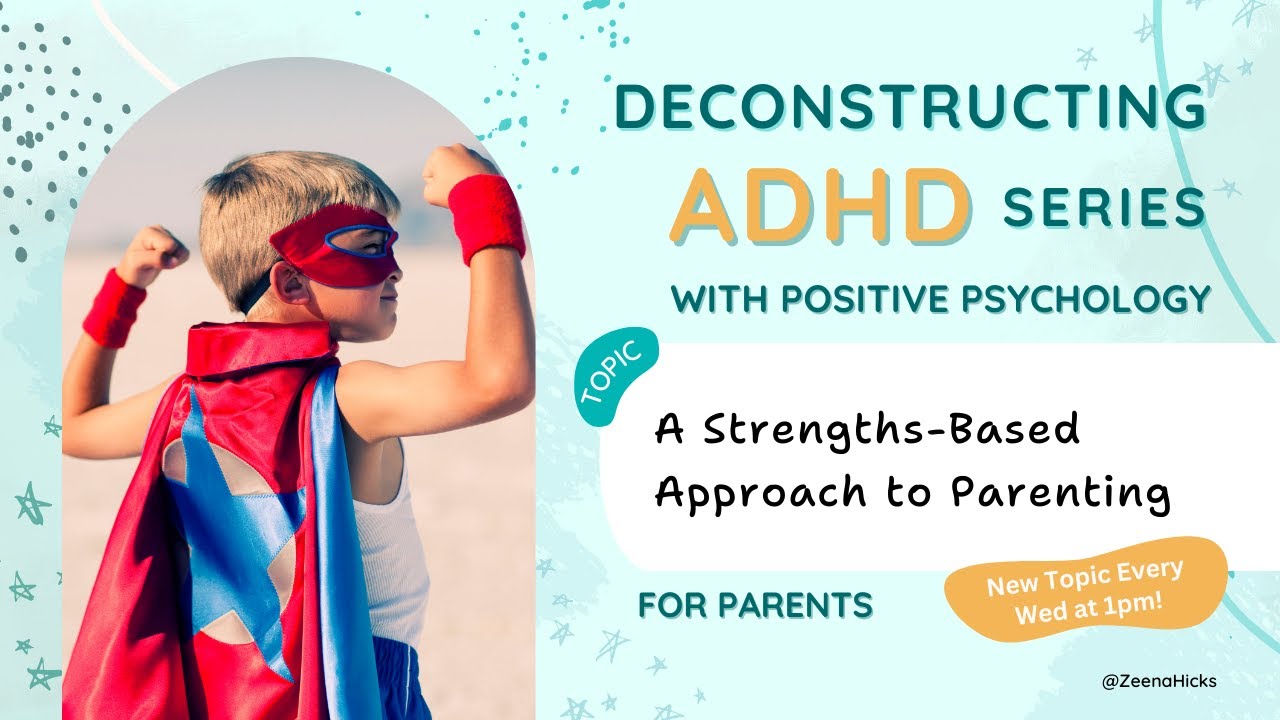 A Strengths-based Approach to Parenting Kids with ADHD