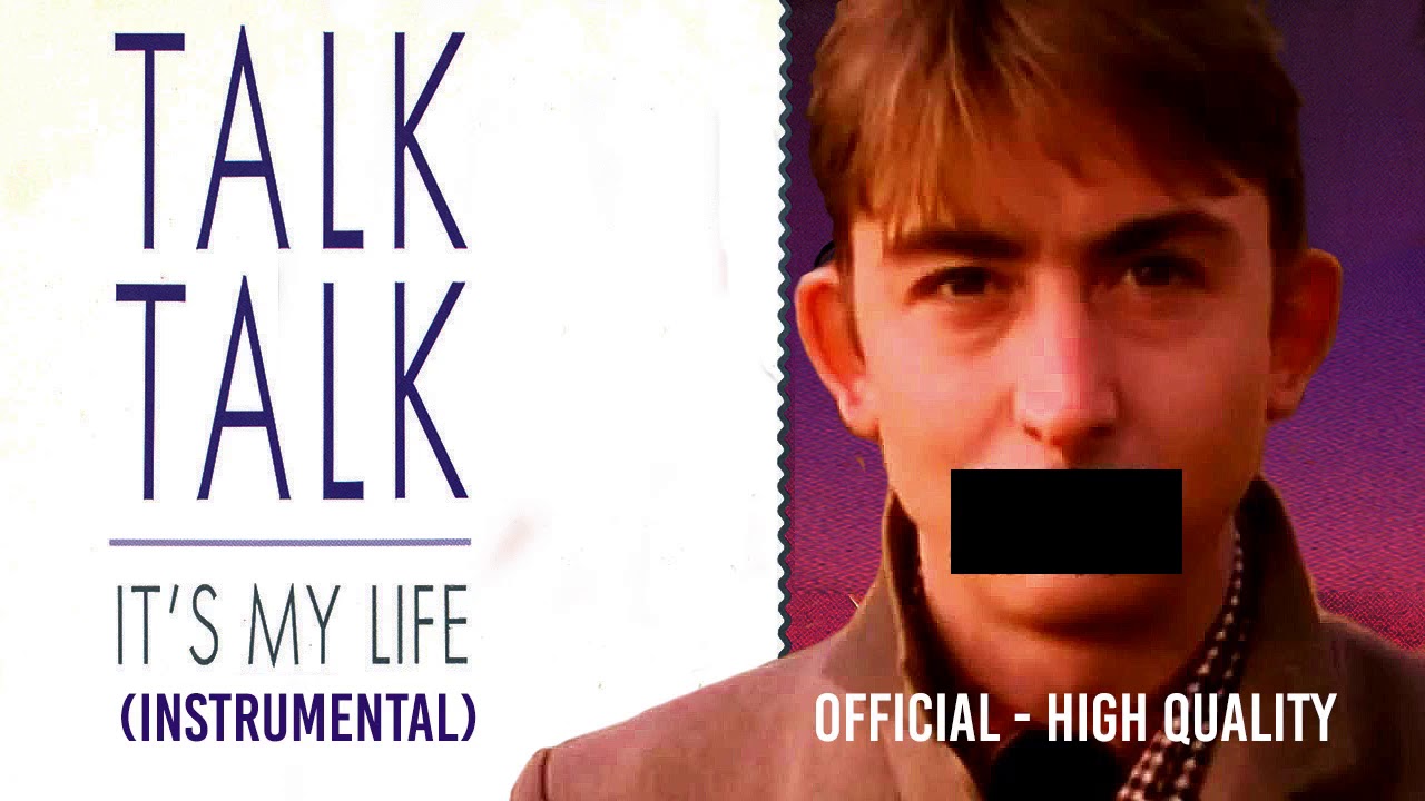 Talk Talk - It's My Life (Official Instrumental) [Hi-Quality, Stereo]