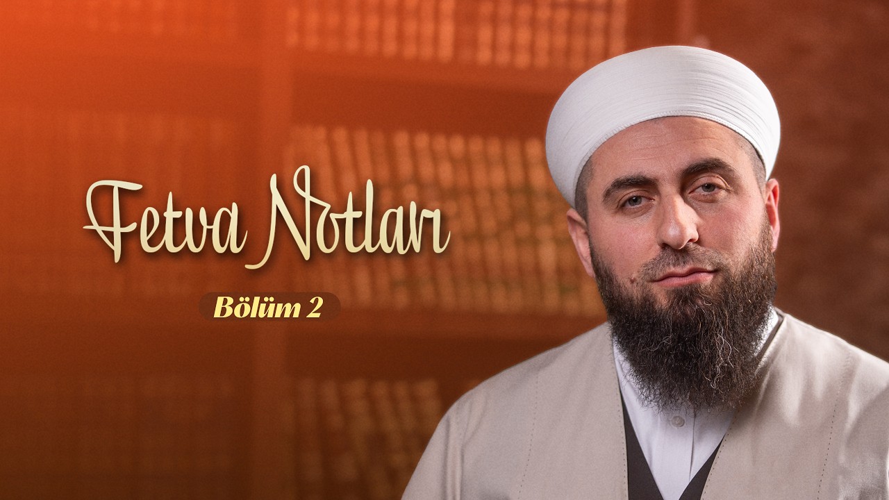 Fetva Notları - B&ouml;l&uuml;m 2