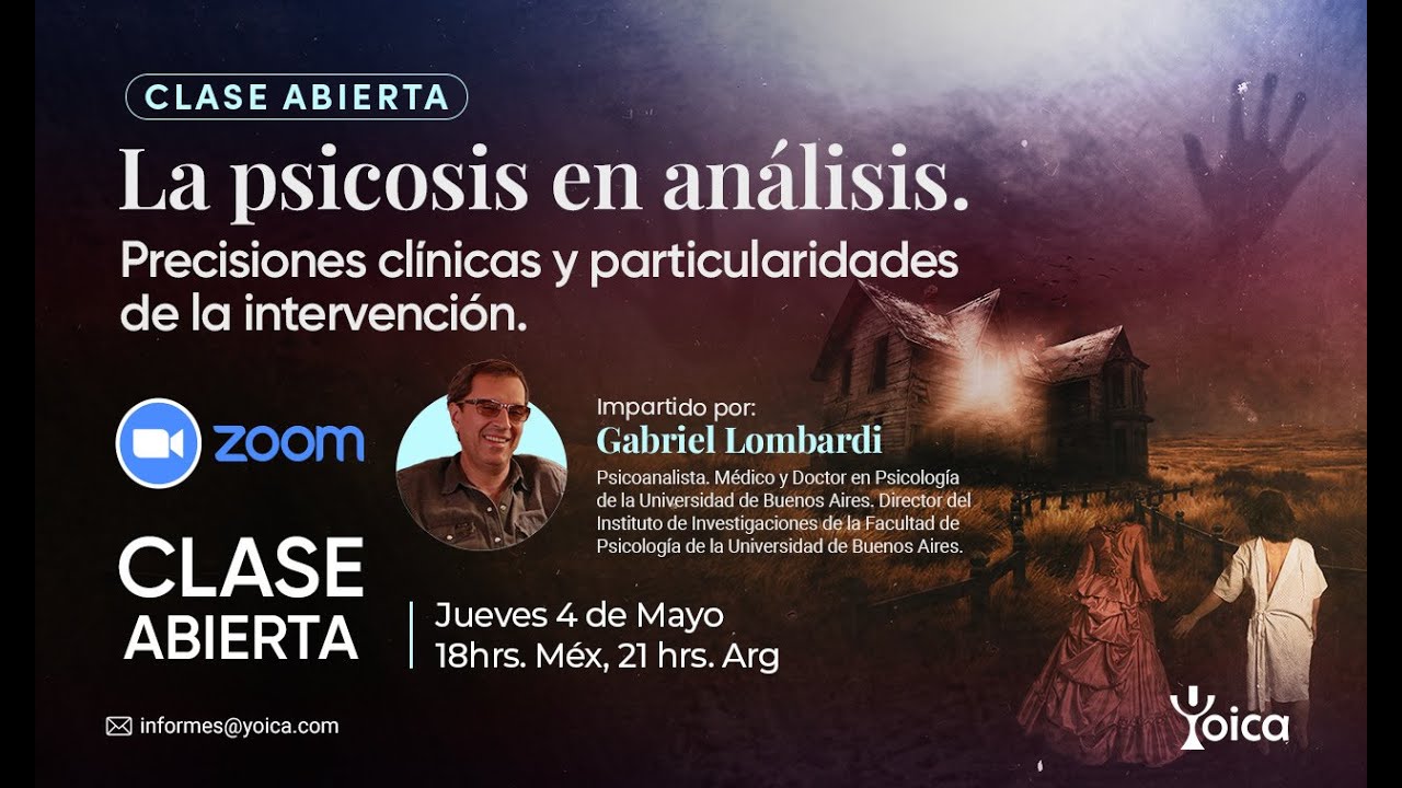 Clase Abierta: La psicosis en análisis. Precisiones clínicas y particularidades de la intervención