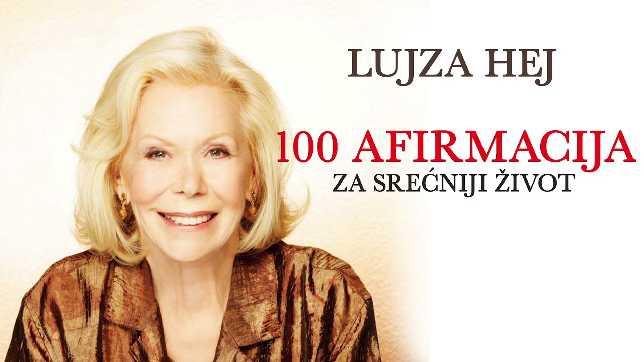 LUJZA HEJ-100 AFIRMACIJA ZA SRECNIJI ZIVOT