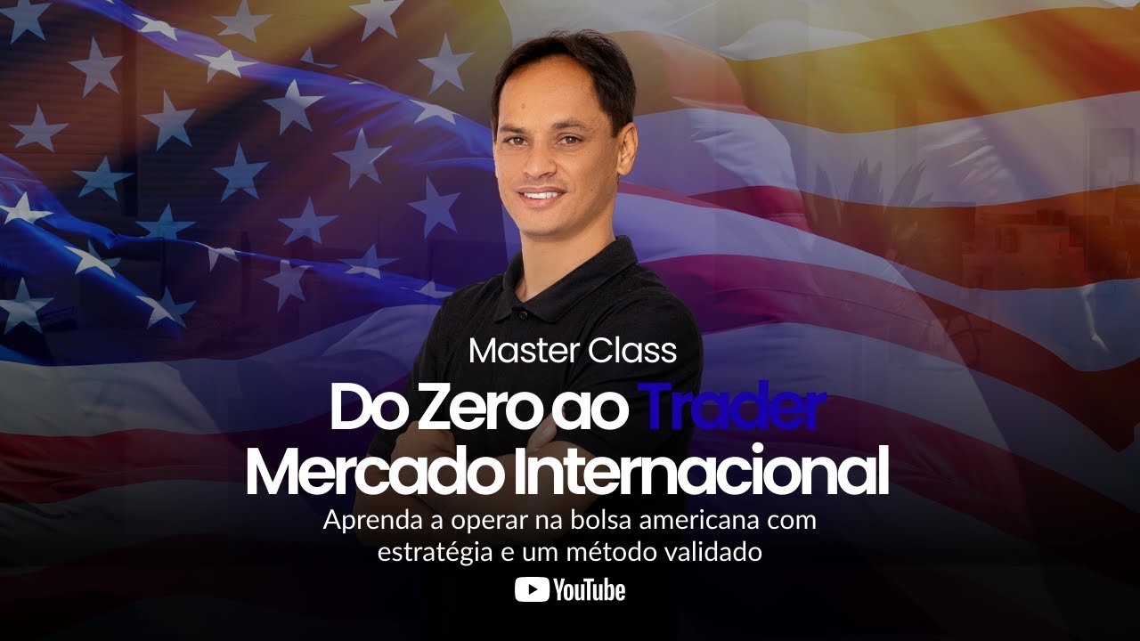 Master Class do Zero ao Trader Aula 01