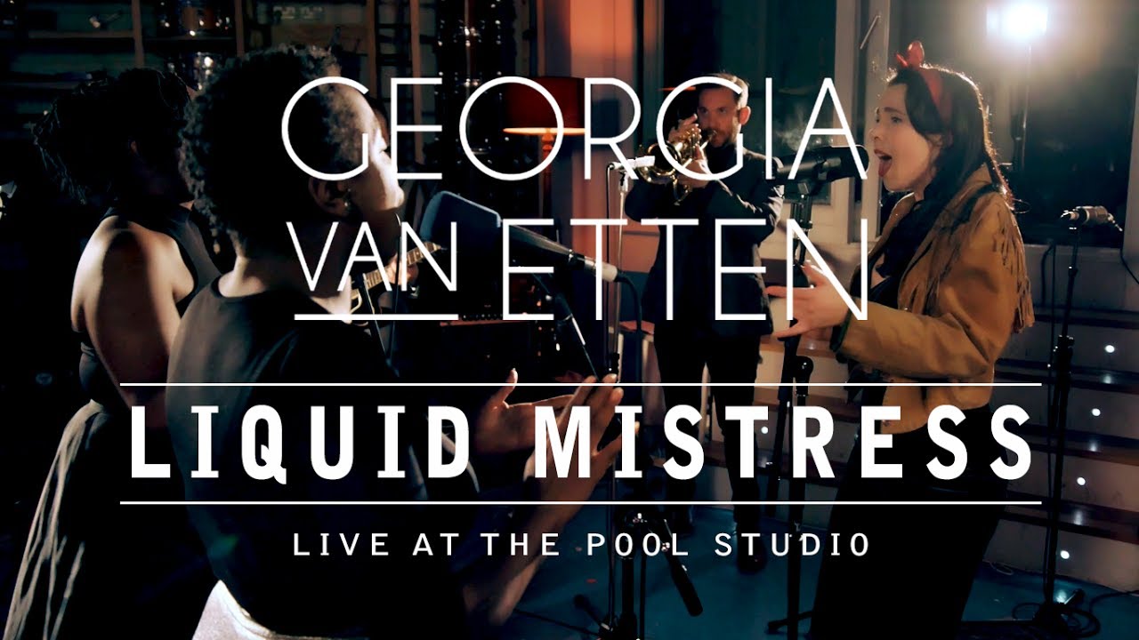 Georgia van Etten - Liquid Mistress (Live Session at The Pool Studio)