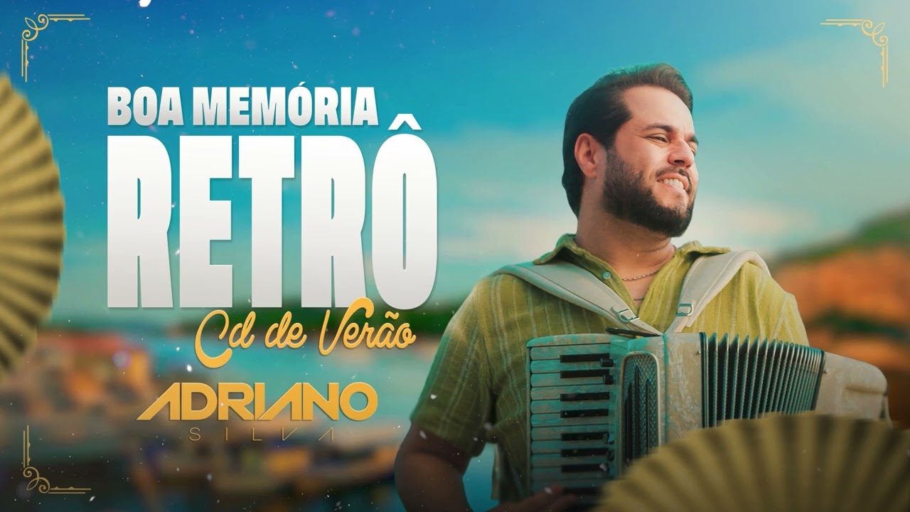 Adriano Silva - Boa Memória Retrô - CD de Verão Ao Vivo