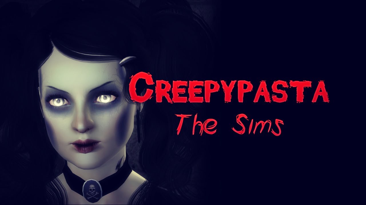 CREEPYPASTA: THE SIMS