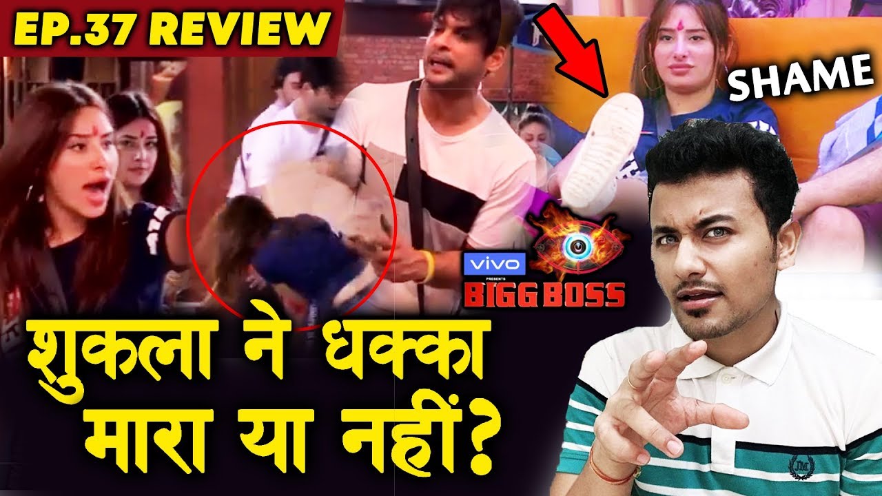 Bigg Boss 13 Review EP. 37 | Did Siddharth Shukla PUSH Mahira? | Shameful Behaviour By Mahira