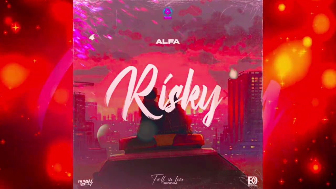 Alfa - Risky (Fall In Love Riddim)
