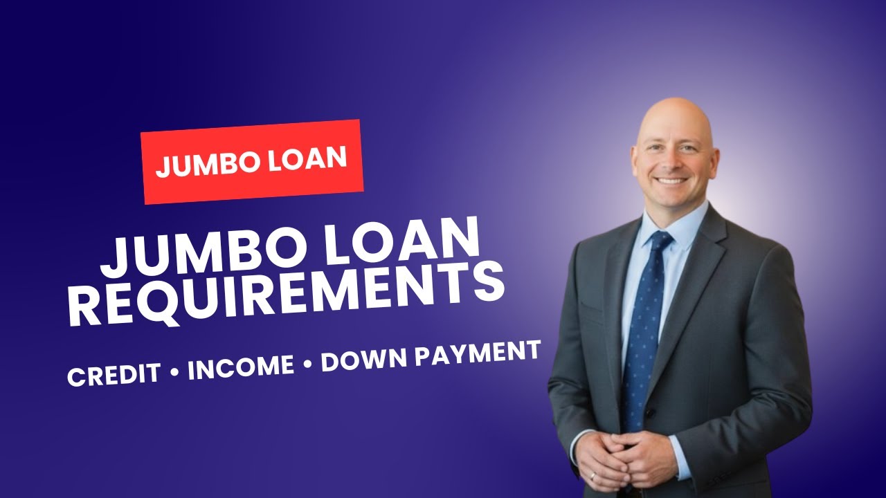 Who Qualifies for a Jumbo Loan? | Jumbo Loan Requirements Explained