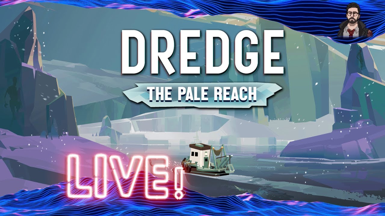Οι πάγοι ψιθυρίζουν… | DREDGE: The Pale Reach DLC Livestream