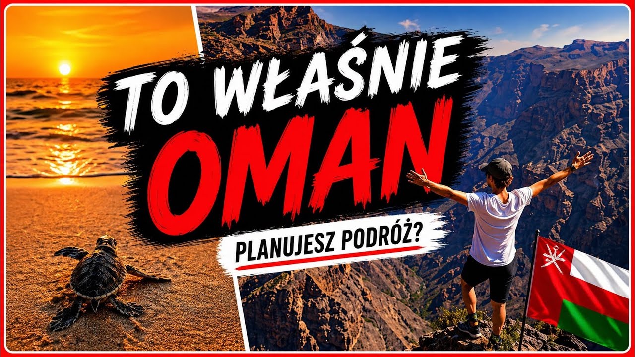 Oman. Planujesz podróż? Zobacz ten filmik (główne atrakcje i najciekawsze miejsca)