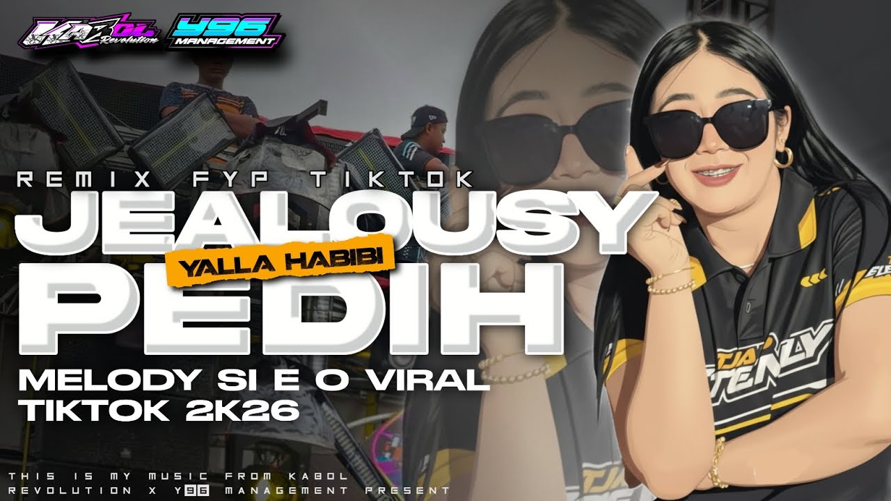 DJ JEALOUSY | PEDIH | YALLA HABIBI X MELODY C.E.O VIRAL TIKTOK 2K26 STYLE VELOCITY FT KABOL RVLTN 