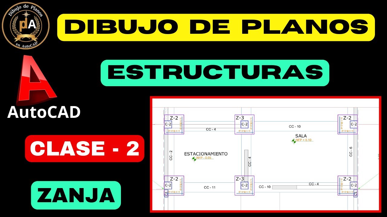 Dibujo de Planos - ESTRUCTURAS - Clase N° 2