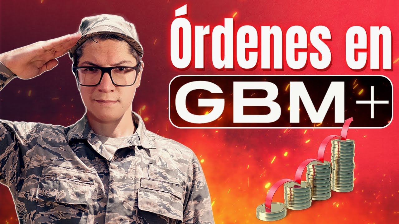 Tipos de órdenes en GBM ¿Cuántos tipos de órdenes existen en GBM?