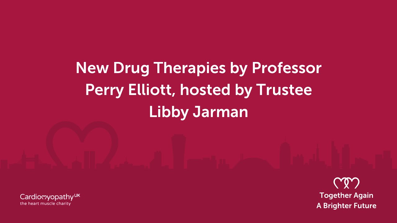 New Drug Therapies – Professor Perry Elliott, Hosted by Libby Jarman