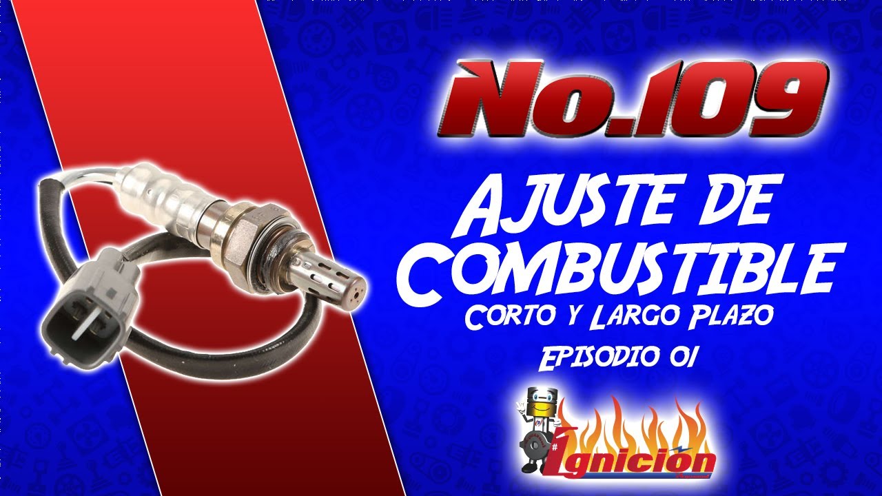 Ajuste de Combustible a Corto y Largo Plazo Episodio 01