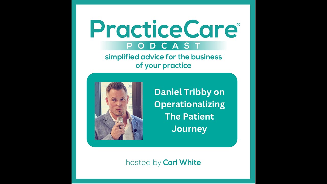 Daniel Tribby on Operationalizing The Patient Journey