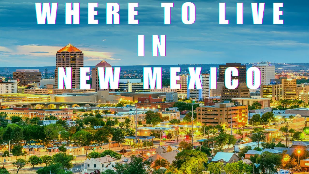 Moving to New Mexico - 8 Best Places to Live in New Mexico