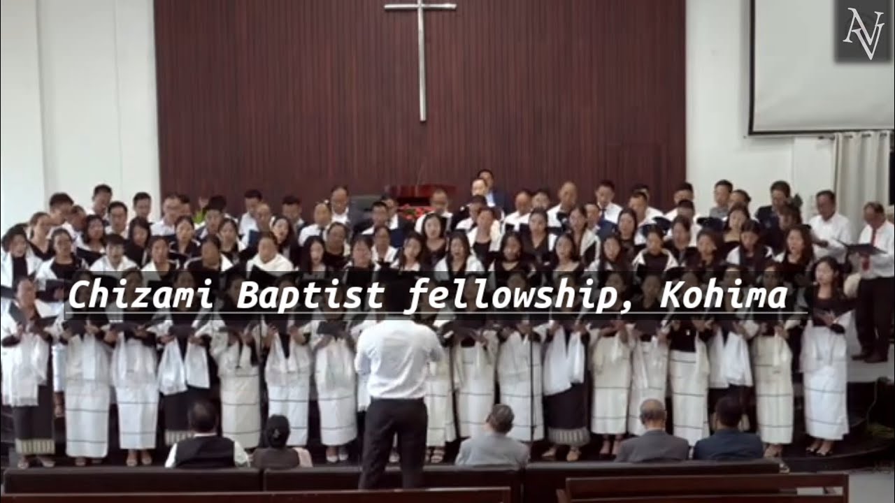 choir Chizami Baptist Church Kohima .( chakhesang Baptist Church Kohima,@CBCKMEDIA