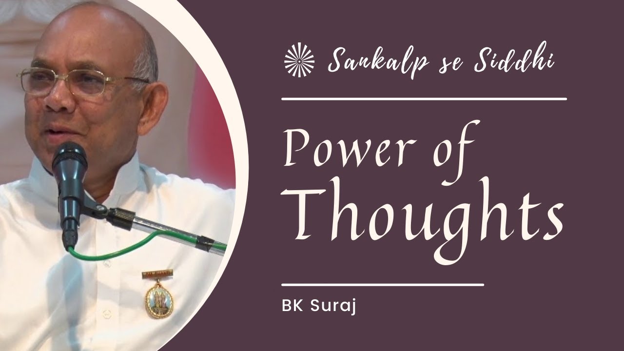 Power of Thoughts || BK Suraj || 20 Apr. 2019