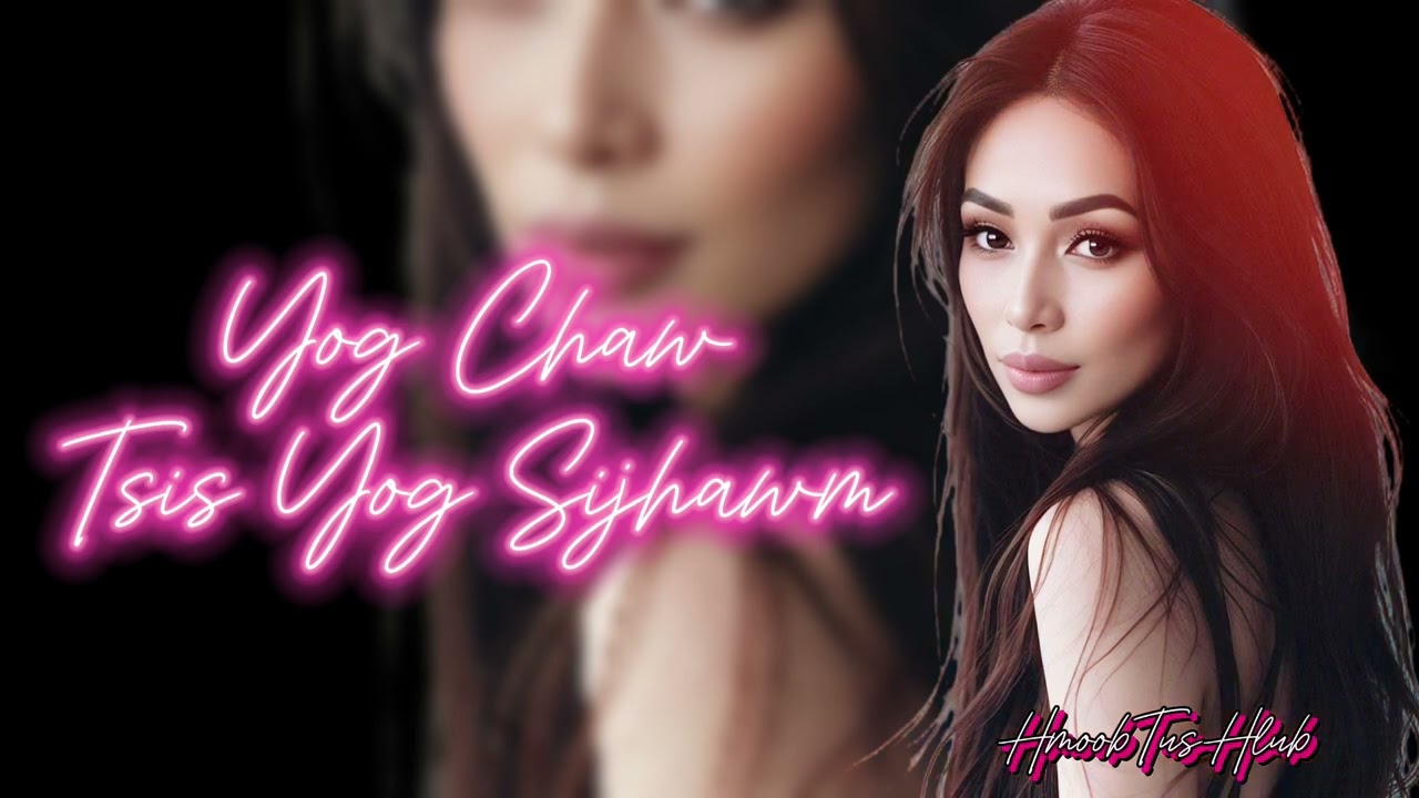 Yog Chaw Tsis Yog Sijhawm_♡NXisXiong