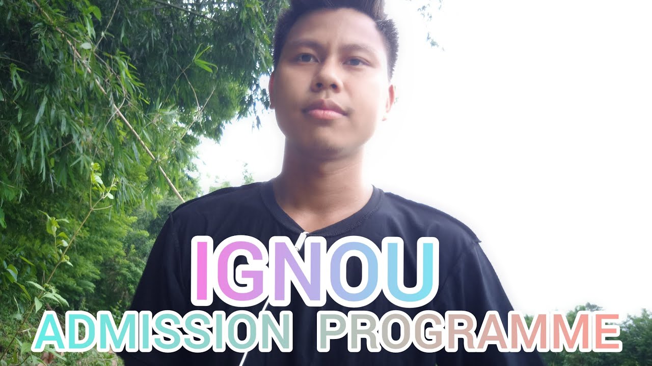 IGNOU ADMISSION PROGRAMME FOR THE SESSION 2020 - 21