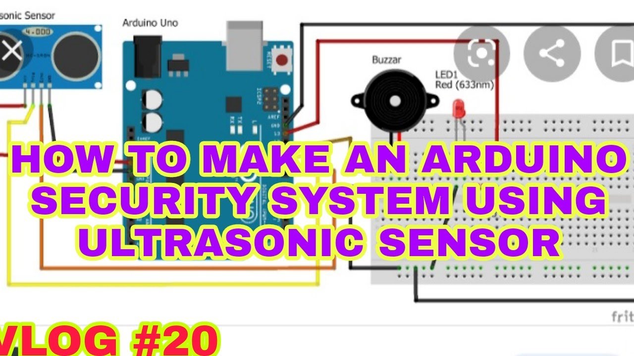 HOW TO MAKE AN ARDUINO SECURITY SYSTEM  USING ULTRASONIC SENSOR IN TINKERCAD | Vlog #20