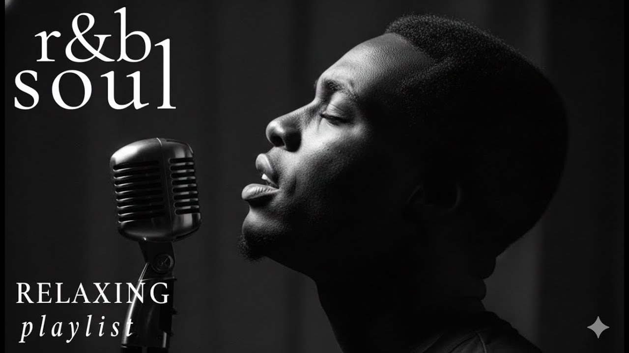 R&B Soul Healing Playlist – Smooth Vocals to Relax & Unwind