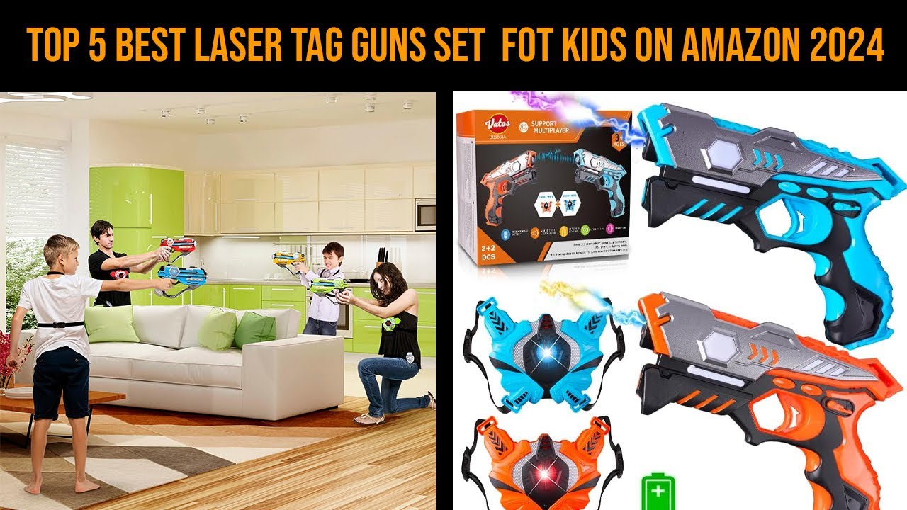 Top 5 Best Laser Tag Guns Sets for Kids | Amazon 2024 Review