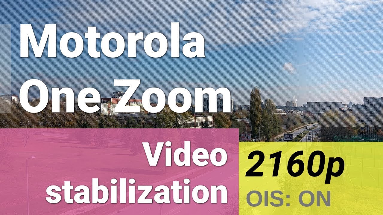 Motorola One Zoom 4K 2160p 30fps video stabilization sample - main camera