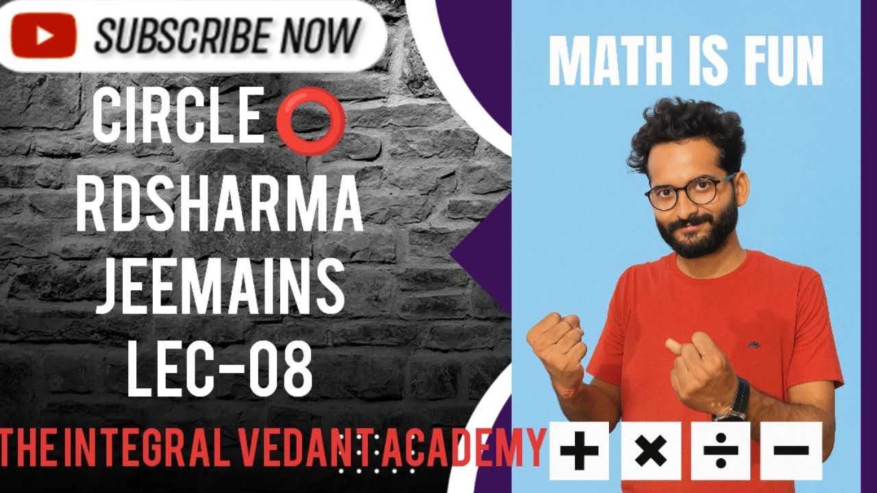 CIRCLE ⭕ LEC 08#theintegralvedantacademy #cbseboard #jeemains #jeeproblems #rdsharma #pankajsir 
