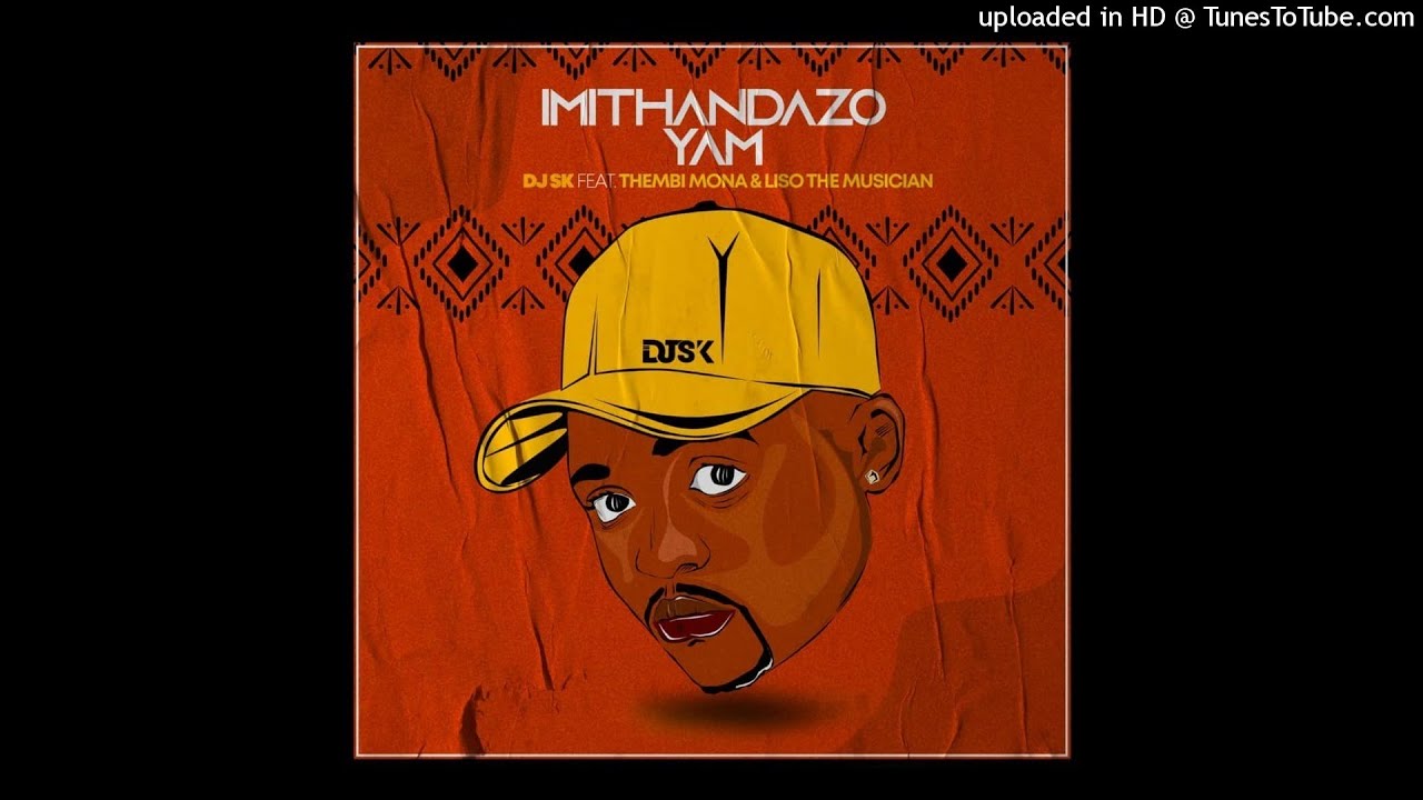 DJSK ft thembi mona & Liso the Musician-imithandazo yam(Master)