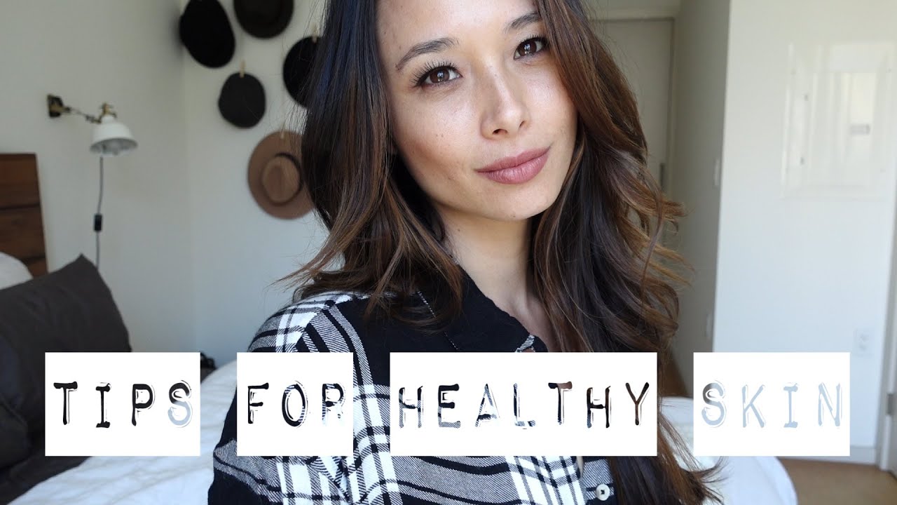 5 Easy Tips For Healthy Skin